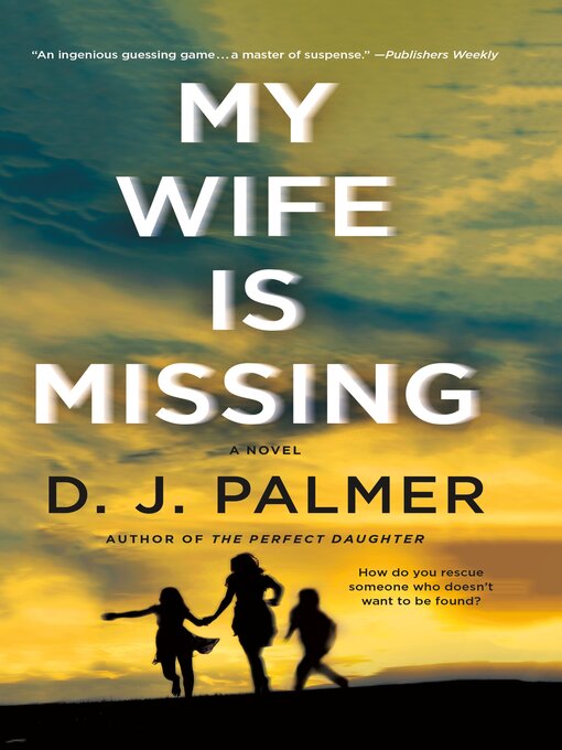 Title details for My Wife Is Missing by D.J. Palmer - Wait list